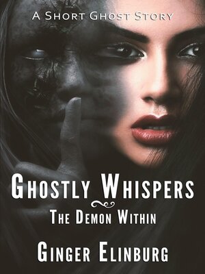 cover image of Ghostly Whispers--The Demon Within